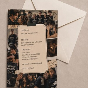 May include: A rectangular birthday invitation card featuring a collage of photographs depicting young people in various social settings, including a hockey team. The central text box reads: The Deal: You clear your schedule. The Play: Join Sophie as she celebrates her 17th Birthday. The Score: 6pm - 9pm, Saturday, 15 August 2026, 123 Anywhere Street, Anywhere NSW 2000. No benchwarmers allowed. RSVP by [Date].