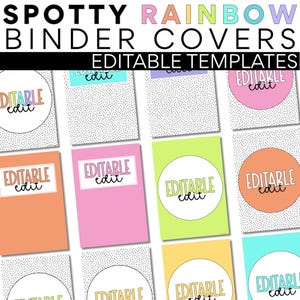 Peut inclure: Plusieurs couvertures de classeur colorées avec le texte "SPOTTY RAINBOW BINDER COVERS EDITABLE TEMPLATES". Chaque couverture est d'une couleur différente, notamment rose, orange, vert et bleu, avec le mot "EDITABLE" dans un cercle ou un rectangle blanc.