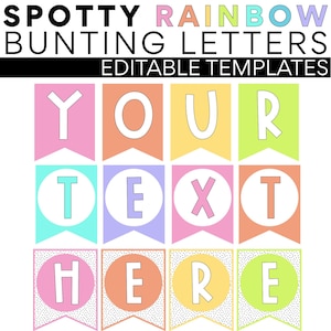 Bunting Letters & Welcome Banner | Editable | Spotty Rainbow | Classroom Management