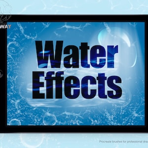 Op de afbeelding: Een digitaal tabletscherm met de tekst "Water Effects" in blauw en zwart. De achtergrond is een blauw en wit water effect met bubbels. De tekst "Procreate brushes for professional drawing." staat onderaan het scherm.