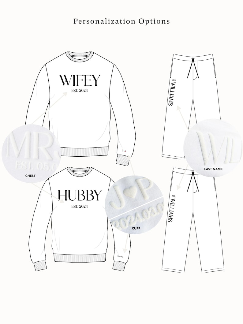 May include: A white sweatshirt with the text "WIFEY EST. 2024" on the front, a white sweatshirt with the text "HUBBY EST. 2024" on the front, and a pair of white sweatpants with the text "WILLIAMS" on the side.