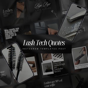 May include: A collage of images promoting lash extensions. The images feature close-ups of lashes, lash tools, and text quotes about lashes. The text includes "Lash Tech Quotes", "Bye Bye Lash Curler", "Lashes are 90% of your selfie", and "Who needs eye makeup when you have a fresh set of lashes".