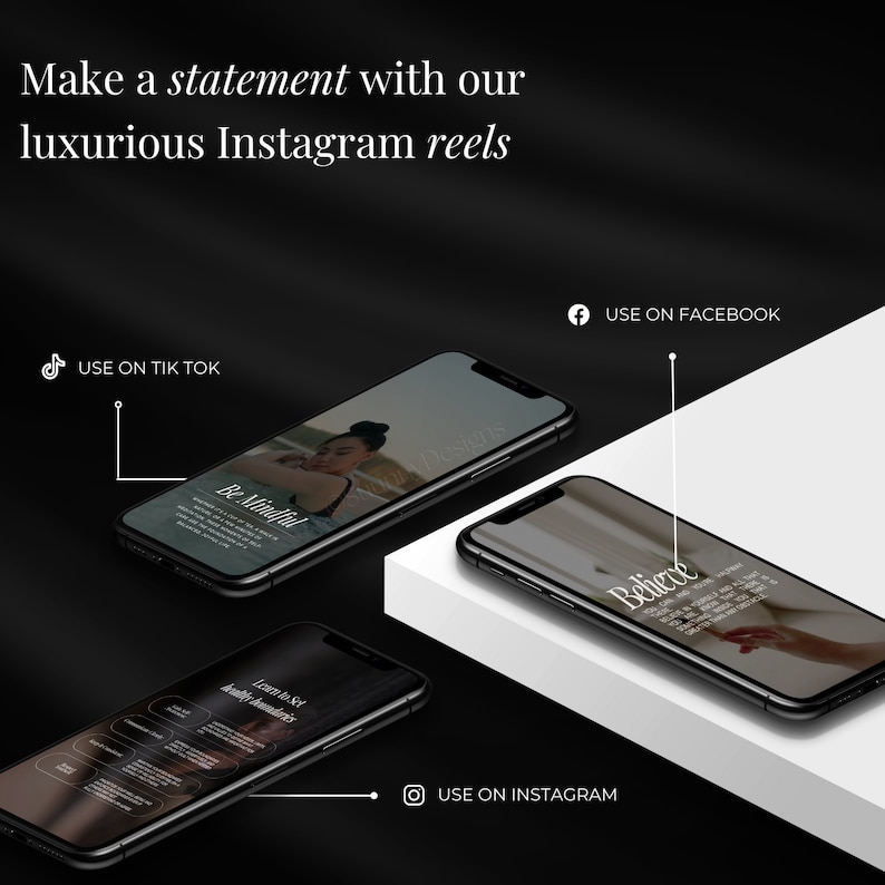 May include: Three smartphones displaying Instagram reels with the text "Make a statement with our luxurious Instagram reels." The phones show the text "Be Mindful" and "Believe." Social media icons are also visible.