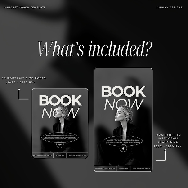 May include: A black and white Mindset Coach Template design. The image includes the text "What's included?" and two mockups of Instagram posts that say "BOOK NOW". The design also includes the text "50 Portrait Size Posts (1080 x 1350 px)" and "Available in Instagram Story Size (1080 x 1920 px)".