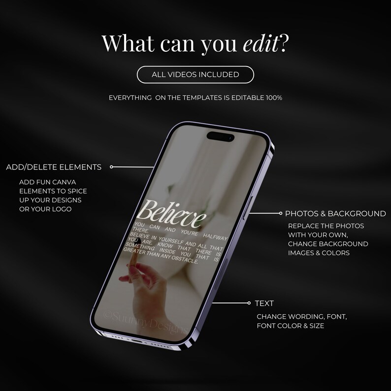 May include: A smartphone with a screen displaying the word "Believe" in elegant script. The phone's screen also shows text about believing in yourself. The image highlights the ability to edit elements, photos, background, and text.