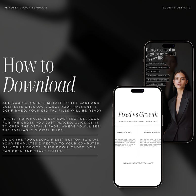 May include: A digital download template for a mindset coach, featuring instructions on how to download the files. The image includes two smartphones displaying content about personal growth and letting go of negative thoughts. The design is minimalist with a black and white color scheme.