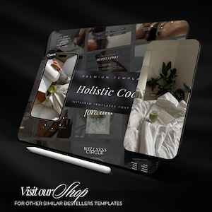 May include: A digital design featuring a phone and tablet displaying Instagram templates. The templates have a holistic wellness theme, with text that reads "Holistic Coc" and "Wellness Circle". A white stylus and the text "Visit our Shop" are also visible.