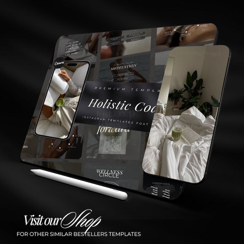 May include: A digital design featuring a phone and tablet displaying Instagram templates. The templates have a holistic wellness theme, with text that reads "Holistic Coc" and "Wellness Circle". A white stylus and the text "Visit our Shop" are also visible.