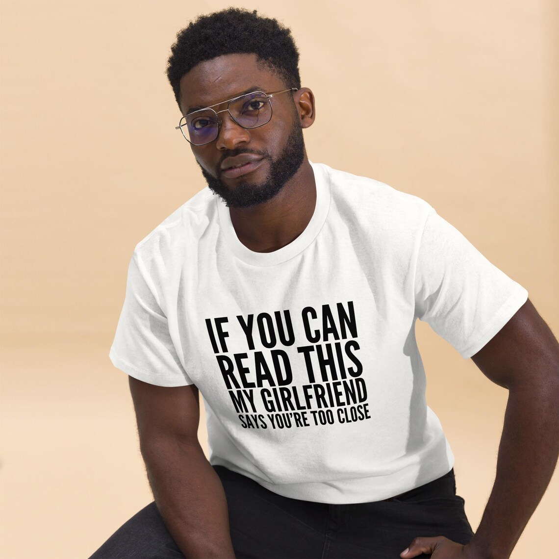 If You Can Read This Shirt My Girlfriend Says You're Too Close, Funny ...