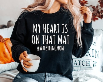 Wrestling Mom sweatshirt, Wrestling Sporsweatshirt, Wrestling Mom Tee sweatshirt, Mothers day sweatshirt, gift for mom