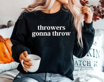 Throwers Gonna Throw Unisex sweatshirt - Discus sweatshirt Discus Gift Discus Thrower Track and Field Discus Throw Javelin Thrower Shot Put