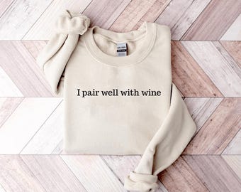 I Pair Well With Wine Sweatshirt Retro Wine Sweatshirt, Funny Wine Lover Sweatshirt, Ladies Brunch Outfit, Trendy Woman Gift