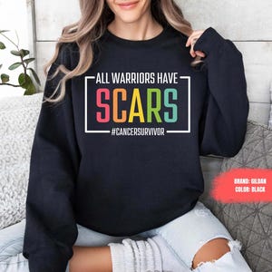 Cancer Survivor Sweatshirt, Cancer Scars Sweater, Cancer Shirts for Women, Cancer Awareness Breast Cancer Survivor, Women Cancer Gift, Chemo