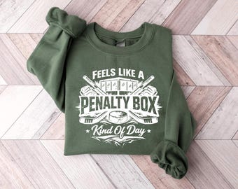 Feels Like A Penalty Box Kind Of Day Sweatshirt, Funny Hockey Shirt, Ice Hockey Player Gift, Hockey Tshirt, Hockey Fan Shirts, Mom Shirt