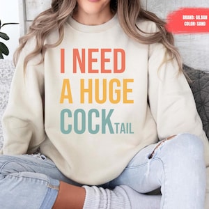 Funny Adult Humor Drinking Gift Sweatshirt, Inappropriate Sweater Sarcasm Shirt Funny shirt funny adulting shirt funny bachelorette shirt