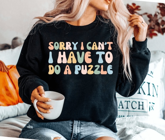 Puzzle Lover sweatshirt Puzzle Lover Gift Puzzle sweatshirt Jigsaw Puzzle Lover Puzzle Piece sweatshirt Jigsaw Puzzle sweatshirt Puzzle