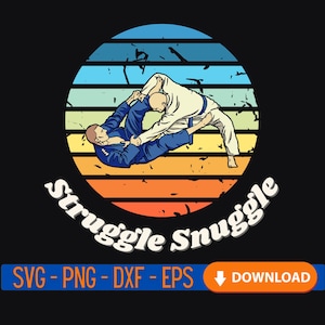 Snuggle Struggle Jiu Jitsu SVG; Funny Jiu Jitsu Gift