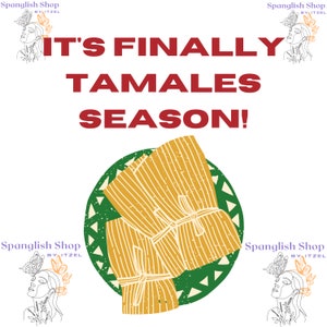 It&#39;s Finally Tamales Season Digital Art
