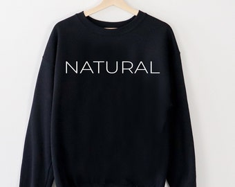 Natural Sweatshirt, Afro Hair woman Sweatshirt, Minimalist Sweater, Graphic Sweatshirt, Women's  Sweater, Gift Sweatshirt, Slogan Sweatshirt