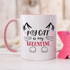 My Cat Is My Valentine Mug | 11oz Ceramic Coffee Cup | Cute V-Day Gifts | The Perfect Gift For Cat Lovers | Gifts For Pet Owners