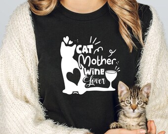 Cat Mother Wine Lover T-Shirt | Funny Cat Shirt | Shirt For Cat Lovers | Gift For Wine Lover | Cat Mom Tee | Pet Owner Gift | Gift For Her