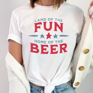 Land of the Fun Home of the Beer Shirt, 4. Juli T-Shirt, Frauen 4. Juli Shirt, Unabhängigkeitstag T Shirt, Merica Shirt, Frauen Shirt