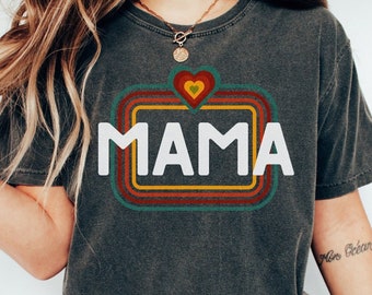 Mama T Shirt for Mom, Mothers Day T-Shirt, Mothers Day Gift, Mothers Day Shirt, Gift for Mom, Fun Shirt for Mom, Comfort Colors Mom Shirt
