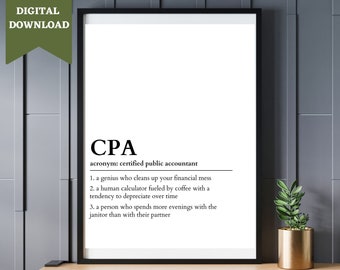 Könnte beinhalten: Ein schwarz-weißes druckbares Poster mit der Definition von CPA, das für Certified Public Accountant steht. Die Definition enthält drei humorvolle Beschreibungen eines CPA.