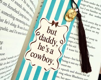 But Daddy, He's a cowboy Bookmark