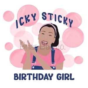 May include: A pink and blue birthday card with a cartoon illustration of a girl with brown hair wearing a pink shirt and blue overalls. The text "ICKY STICKY BIRTHDAY GIRL" is written in blue letters on the card.