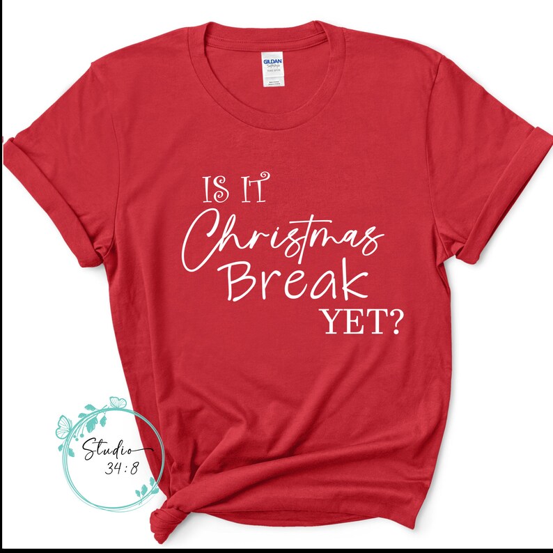 Is It Christmas Break Yet PNG SVG Etsy