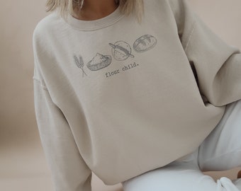 Sourdough Sweatshirt | Flour Child Crewneck Pullover