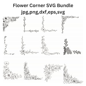 May include: A set of nine black and white floral corner SVG designs. The designs feature various floral motifs, including roses, lilies, and other flowers. The designs are perfect for adding a touch of elegance to any project.