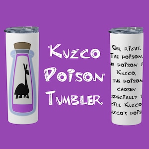 Kuzco&#39;s Poison Tumbler