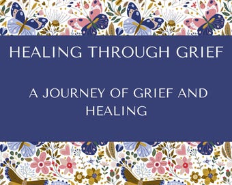 Healing Through Grief Journal
