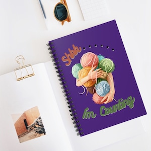 Shhh... I'm Counting" Spiral Notebook - Crafter's Quiet Companion