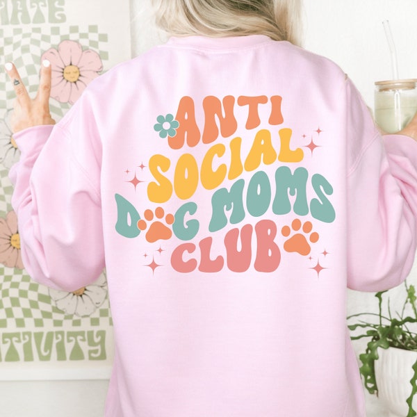 Antisocial Dog Mom, Antisocial Dog Mom Club, Dog Mom Gifts for Women, Anti Social Dog Mama Sweater, Dog Milf Sweatshirt
