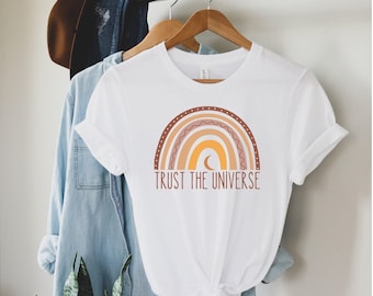 Trust the Universe Shirt: Boho Rainbow Spiritual Gift