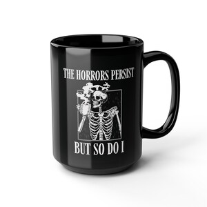 Taza "Los horrores persisten, pero yo también", taza "Gen Z", taza "Salud mental", taza "Esqueleto", regalo "Taza de café de terror", regalo "Humor negro", taza "Brujería" imagen 3