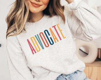 Advocate Sweatshirt: Autism Awareness, Social Worker, Special Education