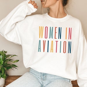 Women in Aviation Sweatshirt, Pilot Sweatshirt, Aviation Gifts for Pilots, Aviation Graduation Gift, Female Pilot Gifts, Future Pilot Gift