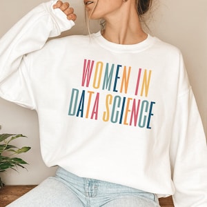 Data Gifts, Data Analyst Gift, Data Shirt, Data Science, Data Analyst Shirt, Data Scientist, Women in Data Sweatshirt, Statistician