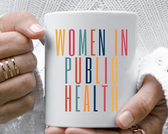 Women in Public Health Mug: Empowering Ceramic Coffee Cup
