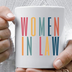 Lawyer Gifts for Her, Women in Law Gift Mug, Lawyer Gift for Women, Attorney Mug, Mother's Day Gift for Lawyer, Lawyer Coffee Mug