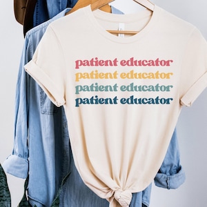 Patient Educator, Patient Educator Shirt, Patient Education Educator