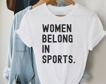 Athlete Gifts, Women Sports Sweatshirts, Women Belong in Sports Sweatshirt, College Sports Sweatshirt, Female Athlete, Sports Gifts Girls