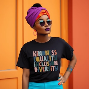 Kindness Equality Inclusion Shirt, Diversity Shirt, Equity Inclusion Shirt, Diversity Matters Shirt, Affirmative Action Shirt, Ally Shirt