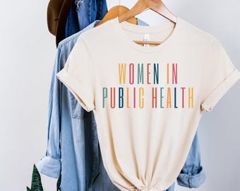 Shirt vrouwen in volksgezondheid, cadeau volksgezondheid, schattige shirts volksgezondheid, cadeau voor epidemioloog, cadeau voor student volksgezondheid