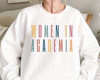 Women in Academia-sweater, professor cadeau, promovendus afstudeercadeau, cadeau college professor, cadeau vaste aanstelling, academisch