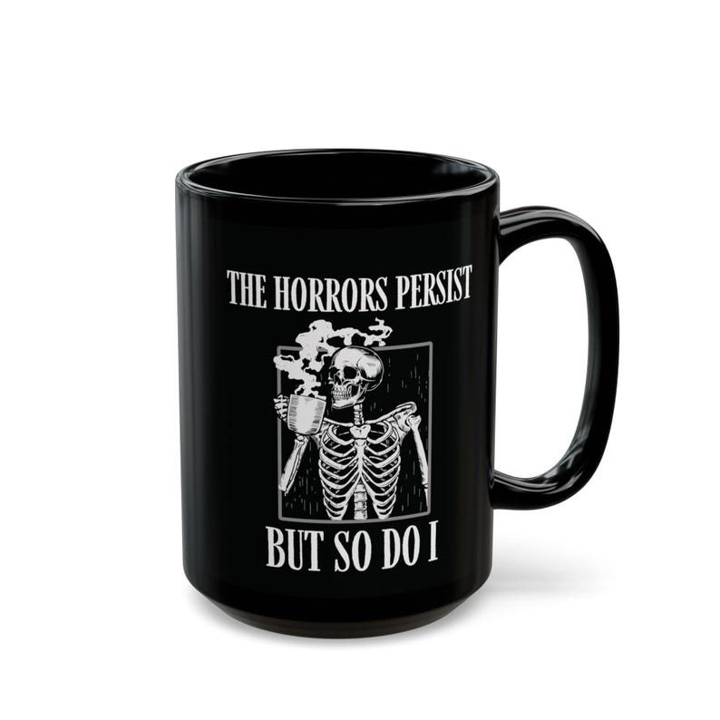 Taza "Los horrores persisten, pero yo también", taza "Gen Z", taza "Salud mental", taza "Esqueleto", regalo "Taza de café de terror", regalo "Humor negro", taza "Brujería" imagen 2